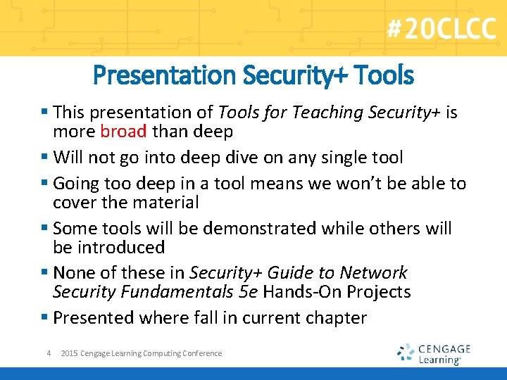 Presentation Security+ Tools § This presentation of Tools for Teaching Security+ is more broad
