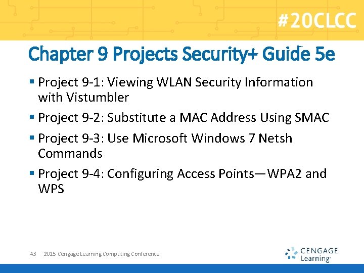 Chapter 9 Projects Security+ Guide 5 e § Project 9 -1: Viewing WLAN Security