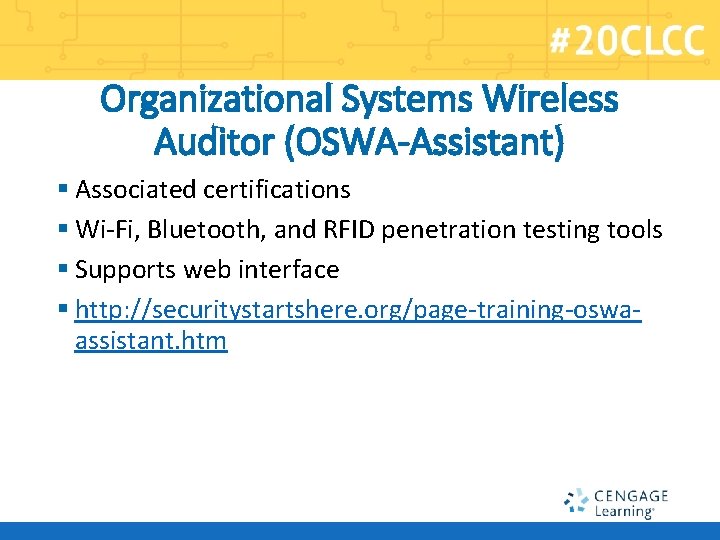 Organizational Systems Wireless Auditor (OSWA-Assistant) § Associated certifications § Wi-Fi, Bluetooth, and RFID penetration