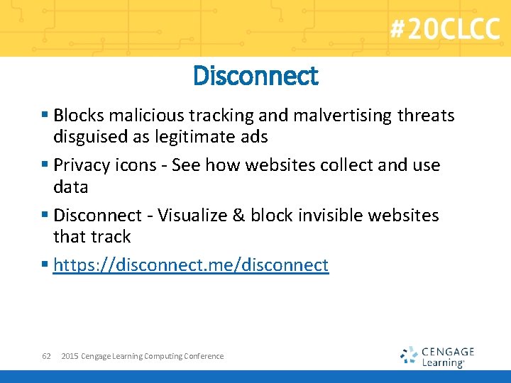 Disconnect § Blocks malicious tracking and malvertising threats disguised as legitimate ads § Privacy