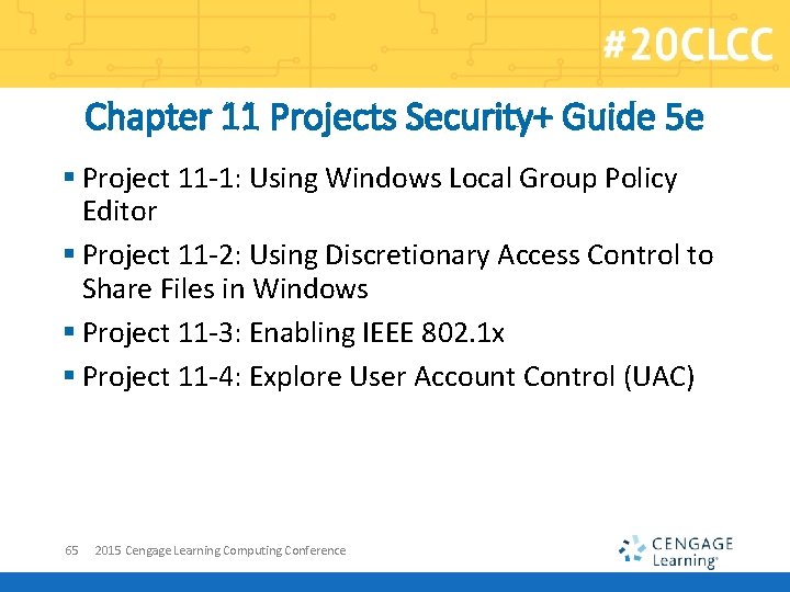 Chapter 11 Projects Security+ Guide 5 e § Project 11 -1: Using Windows Local