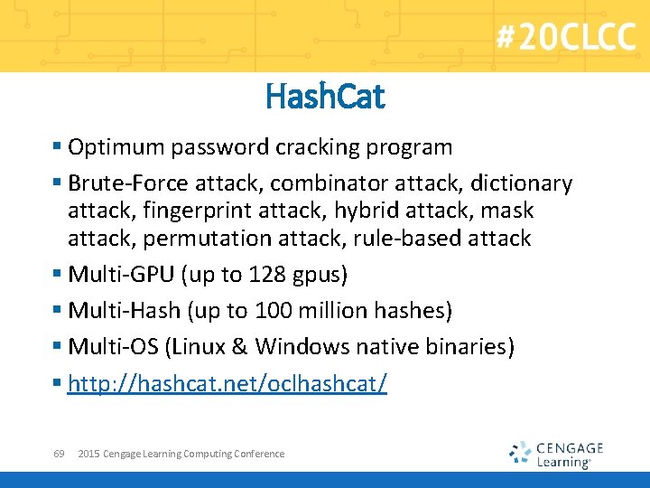Hash. Cat § Optimum password cracking program § Brute-Force attack, combinator attack, dictionary attack,