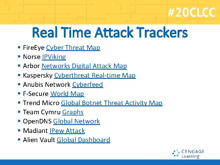 Real Time Attack Trackers § Fire. Eye Cyber Threat Map § Norse IPViking §