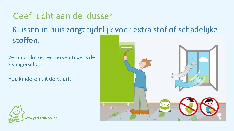 Geef lucht aan de klusser Klussen in huis zorgt tijdelijk voor extra stof of