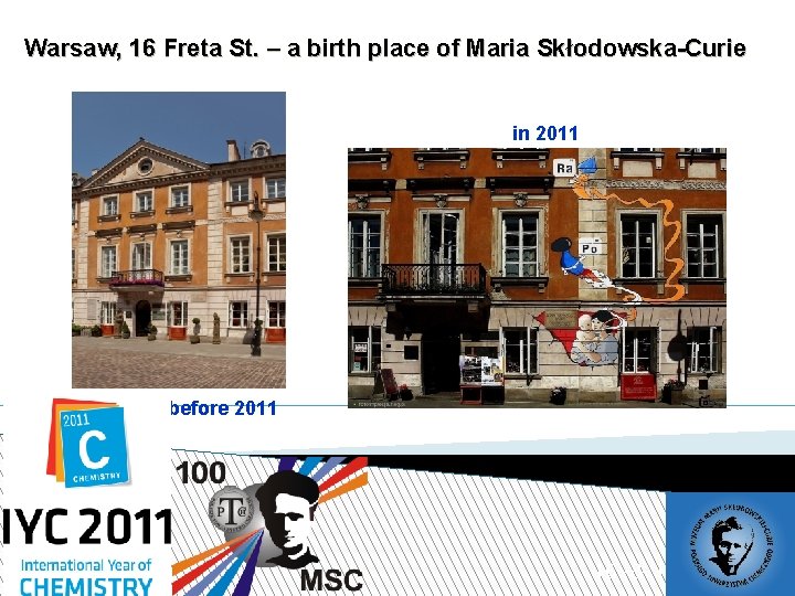 Warsaw, 16 Freta St. – a birth place of Maria Skłodowska-Curie in 2011 before