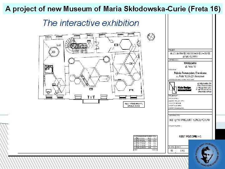 A project of new Museum of Maria Skłodowska-Curie (Freta 16) The interactive exhibition 