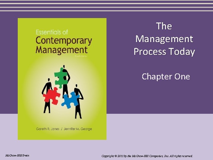 The Management Process Today Chapter One Mc. Graw-Hill/Irwin Copyright © 2011 by the Mc.
