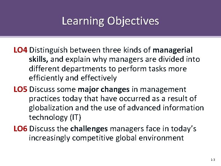 Learning Objectives LO 4 Distinguish between three kinds of managerial skills, and explain why