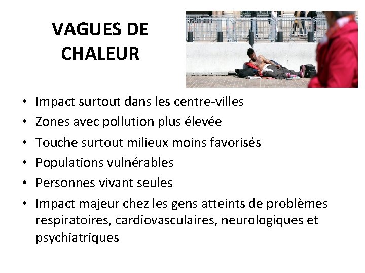 VAGUES DE CHALEUR • • • Impact surtout dans les centre-villes Zones avec pollution