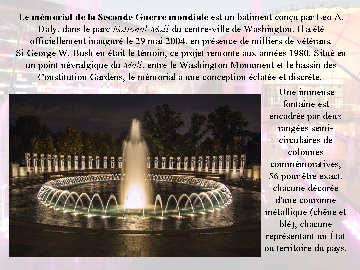Le mémorial de la Seconde Guerre mondiale est un bâtiment conçu par Leo A. Le mémorial de la Seconde Guerre mondiale est un bâtiment conçu par Leo A.