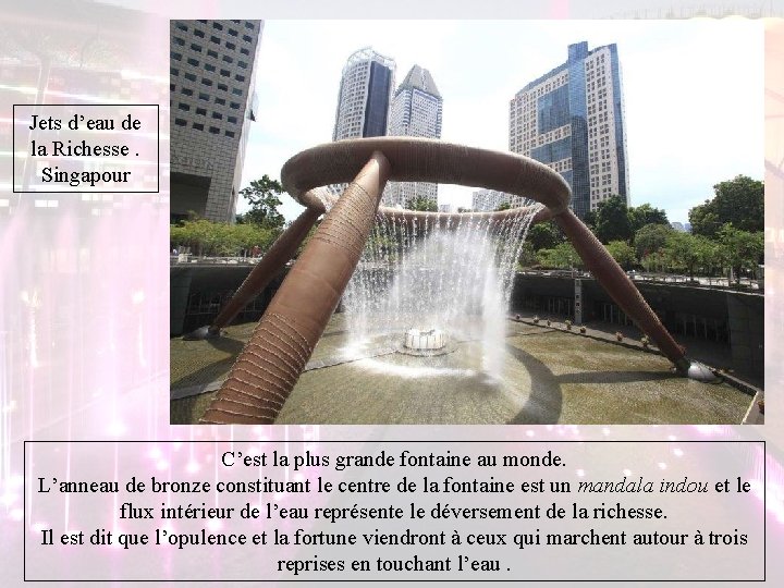 Jets d’eau de la Richesse. Singapour C’est la plus grande fontaine au monde. L’anneau Jets d’eau de la Richesse. Singapour C’est la plus grande fontaine au monde. L’anneau