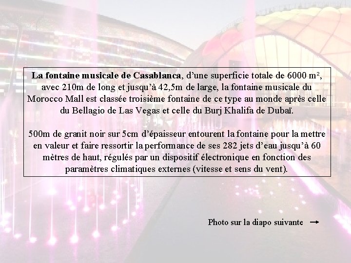 La fontaine musicale de Casablanca, d’une superficie totale de 6000 m², avec 210 m La fontaine musicale de Casablanca, d’une superficie totale de 6000 m², avec 210 m