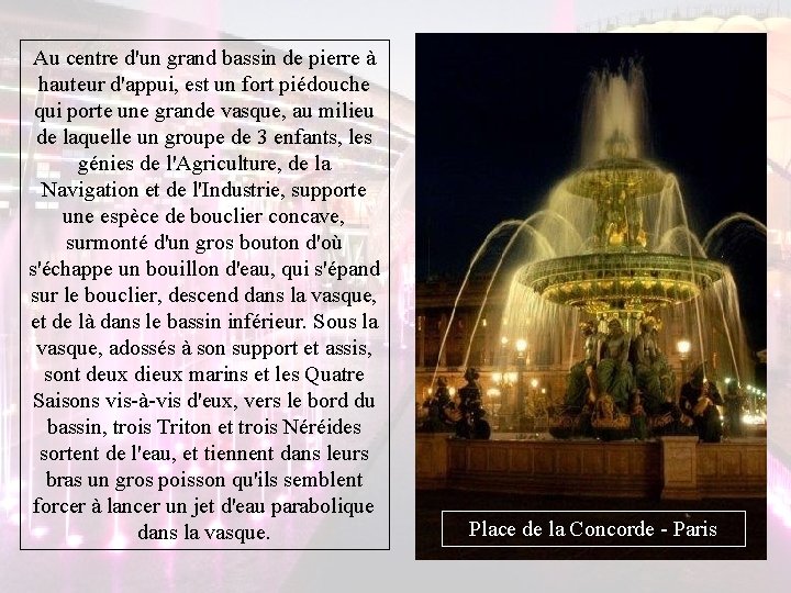 Au centre d'un grand bassin de pierre à hauteur d'appui, est un fort piédouche Au centre d'un grand bassin de pierre à hauteur d'appui, est un fort piédouche