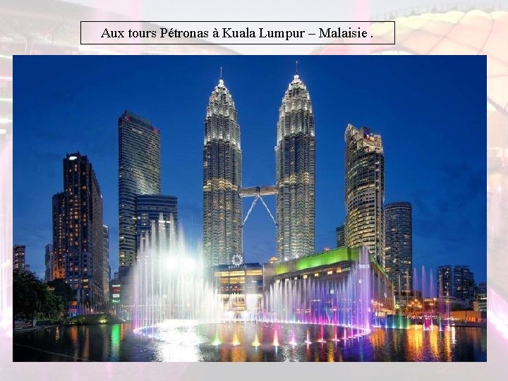 Aux tours Pétronas à Kuala Lumpur – Malaisie. Aux tours Pétronas à Kuala Lumpur – Malaisie.
