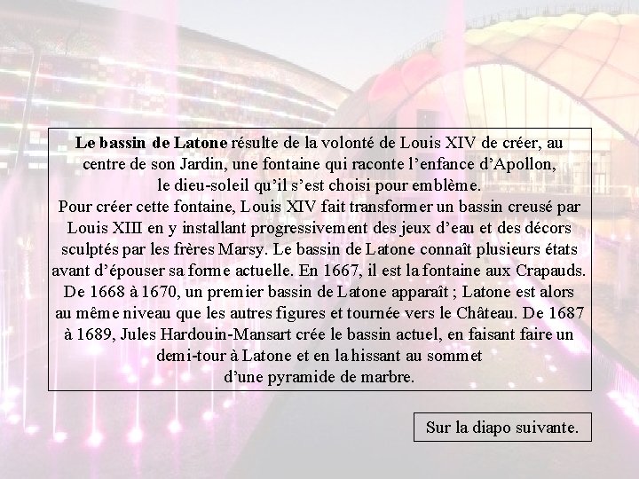 Le bassin de Latone résulte de la volonté de Louis XIV de créer, au Le bassin de Latone résulte de la volonté de Louis XIV de créer, au