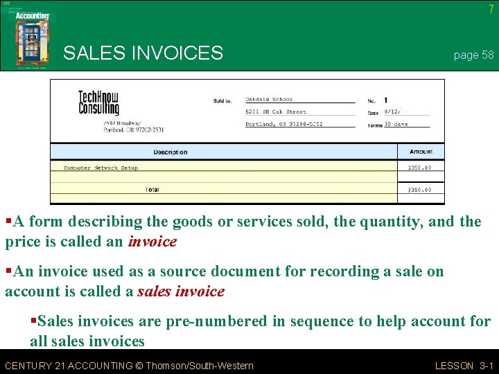 7 SALES INVOICES page 58 §A form describing the goods or services sold, the