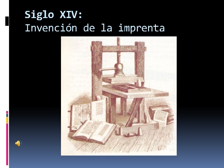 Siglo XIV: Invención de la imprenta 