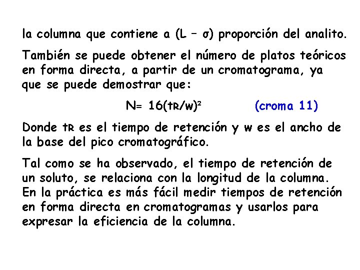la columna que contiene a (L – σ) proporción del analito. También se puede