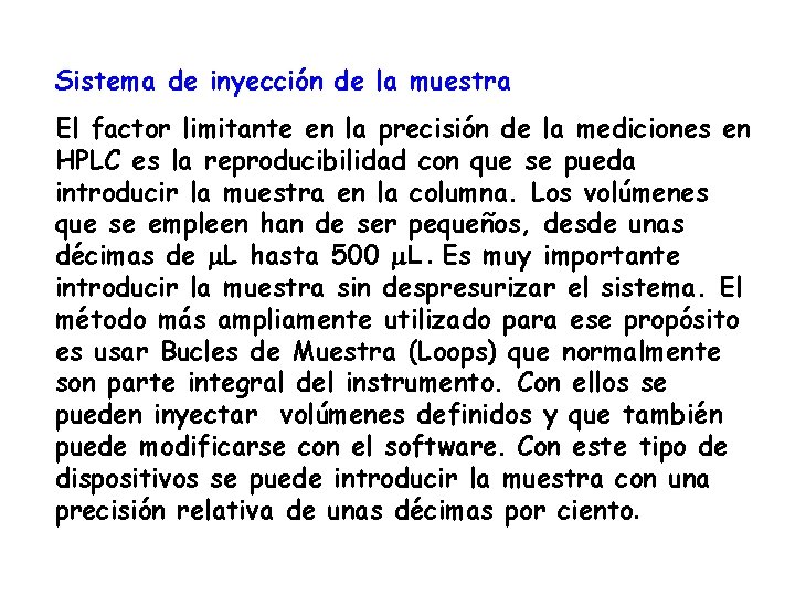 Sistema de inyección de la muestra El factor limitante en la precisión de la