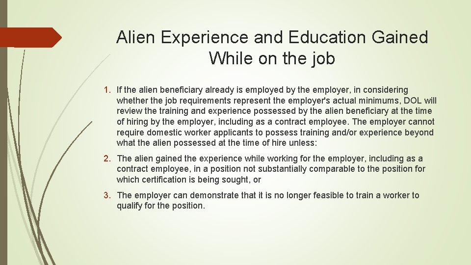 Alien Experience and Education Gained While on the job 1. If the alien beneficiary