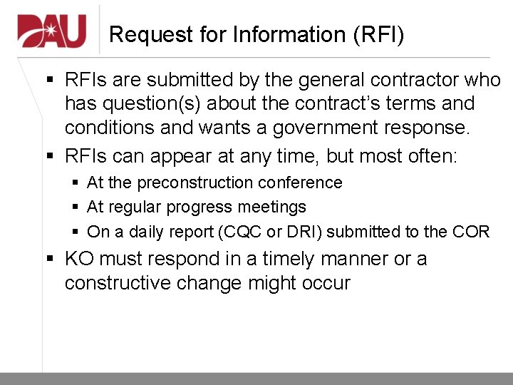 Request for Information (RFI) § RFIs are submitted by the general contractor who has Request for Information (RFI) § RFIs are submitted by the general contractor who has