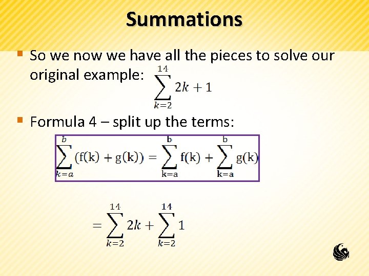 Summations § So we now we have all the pieces to solve our original