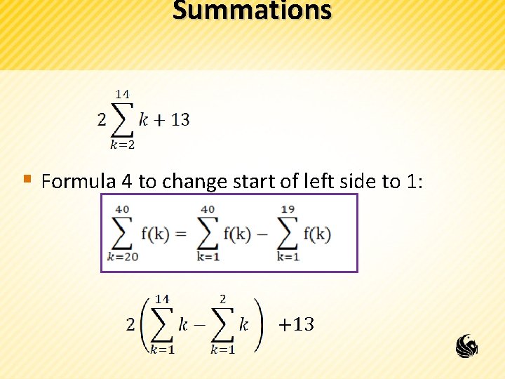 Summations § Formula 4 to change start of left side to 1: +13 