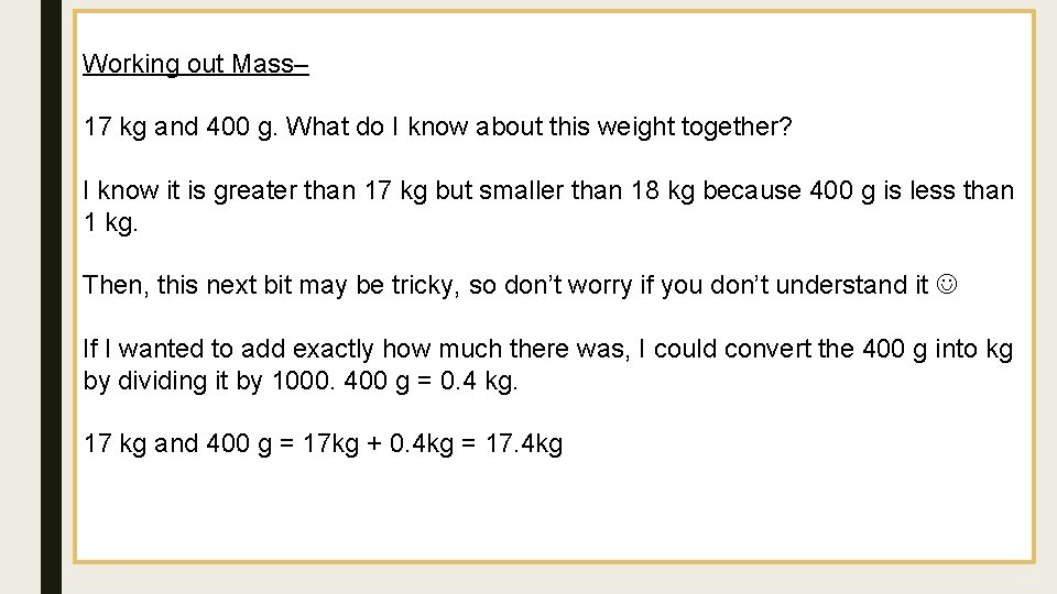 Working out Mass– 17 kg and 400 g. What do I know about this