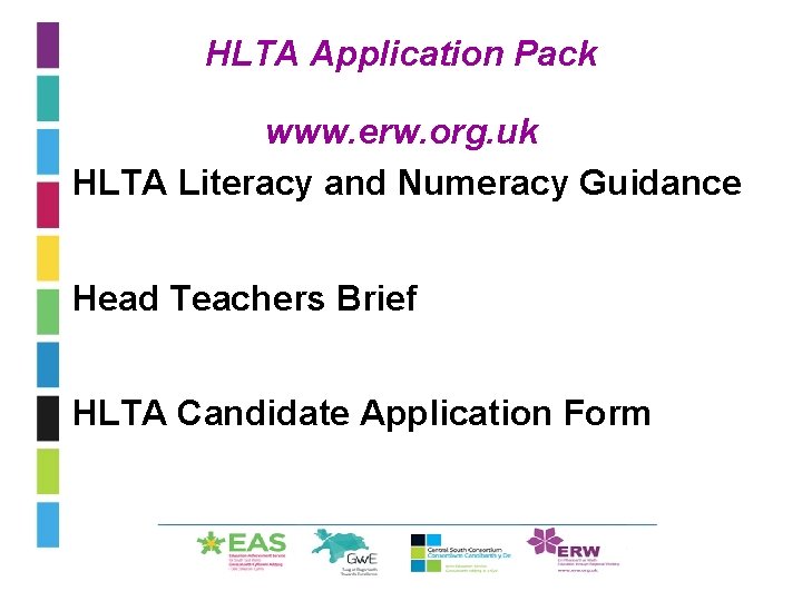 HLTA Application Pack www. erw. org. uk • HLTA Literacy and Numeracy Guidance •