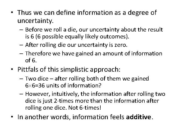 • Thus we can define information as a degree of uncertainty. – Before • Thus we can define information as a degree of uncertainty. – Before