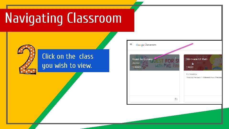 Navigating Classroom Click on the class you wish to view. 