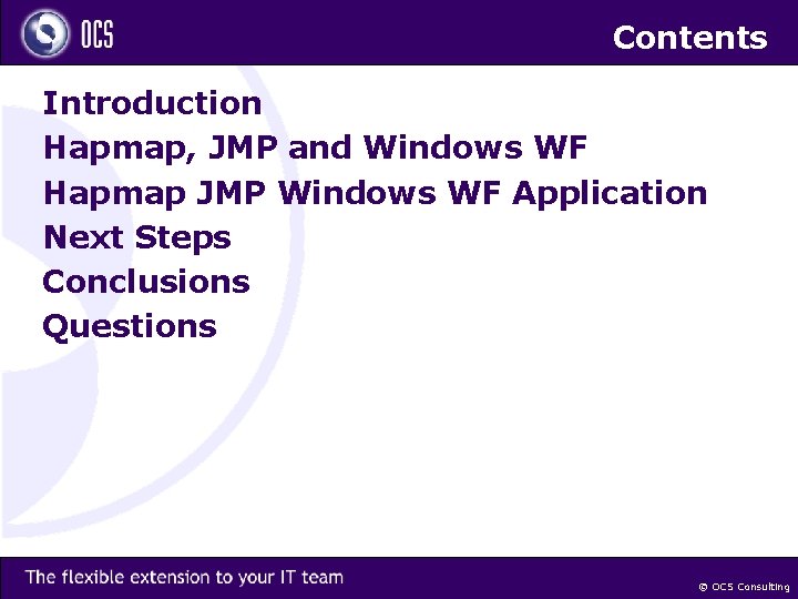 Contents Introduction Hapmap, JMP and Windows WF Hapmap JMP Windows WF Application Next Steps