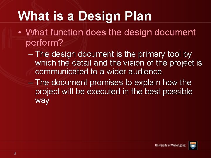 What is a Design Plan • What function does the design document perform? –