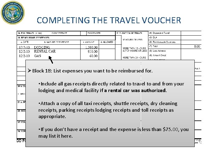 COMPLETING THE TRAVEL VOUCHER ØBlock 18: List expenses you want to be reimbursed for.