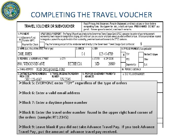COMPLETING THE TRAVEL VOUCHER ØBlock 5: EVERYONE enter “TDY” regardless of the type of