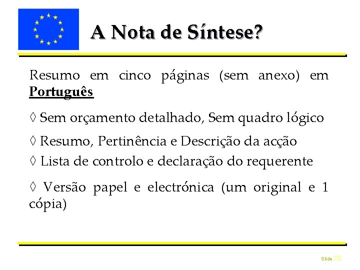 A Nota de Síntese? Resumo em cinco páginas (sem anexo) em Português ◊ Sem