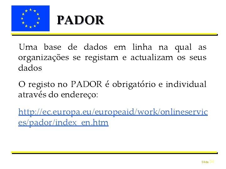 PADOR Uma base de dados em linha na qual as organizações se registam e