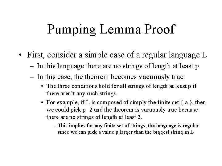 Pumping Lemma Proof • First, consider a simple case of a regular language L