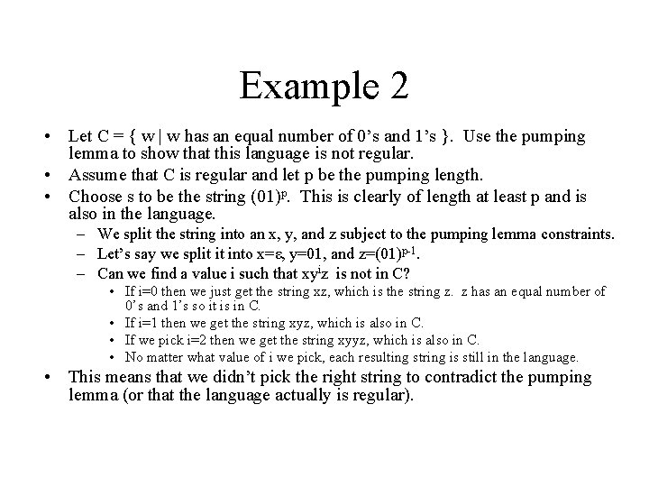 Example 2 • Let C = { w | w has an equal number