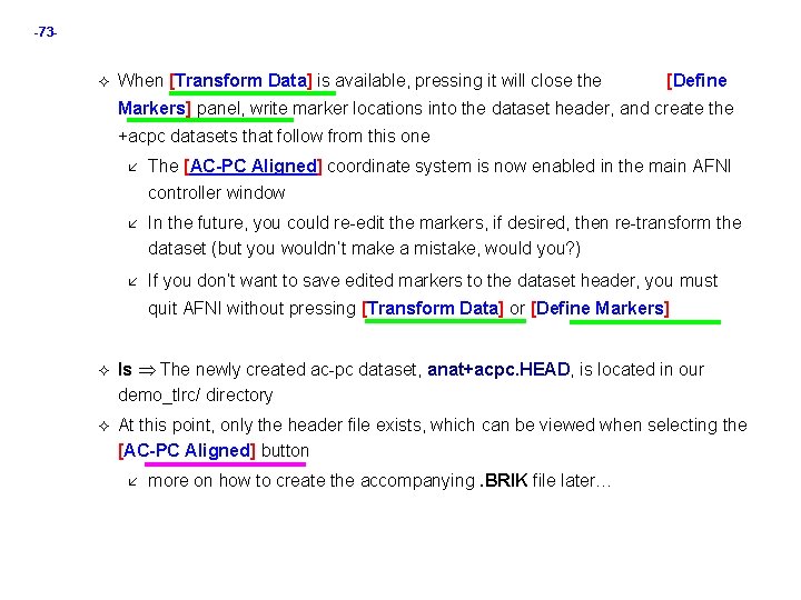 -73 - When [Transform Data] is available, pressing it will close the [Define Markers]