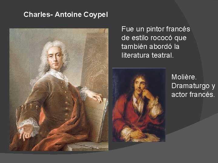 Charles- Antoine Coypel Fue un pintor francés de estilo rococó que también abordó la