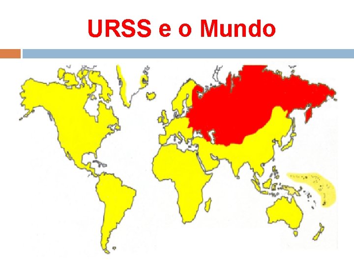 URSS e o Mundo 