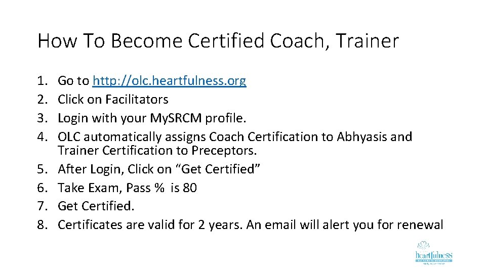 How To Become Certified Coach, Trainer 1. 2. 3. 4. 5. 6. 7. 8.