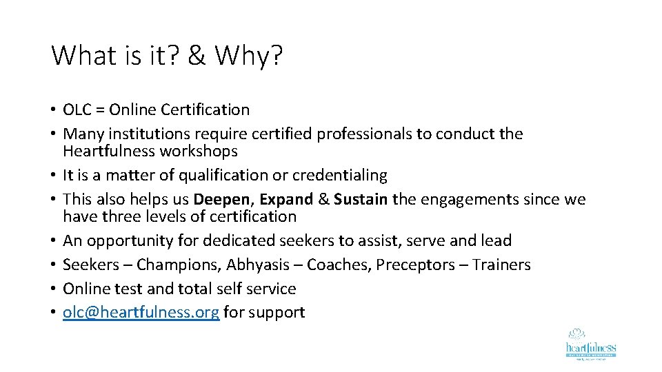 What is it? & Why? • OLC = Online Certification • Many institutions require