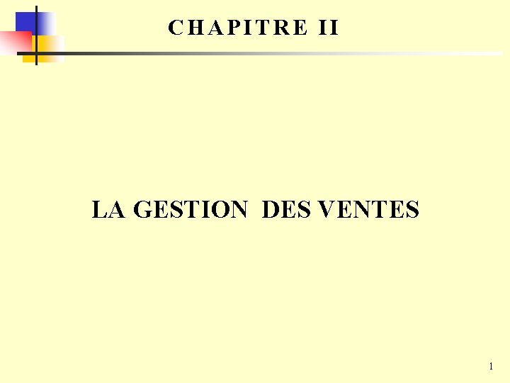CHAPITRE II LA GESTION DES VENTES 1 