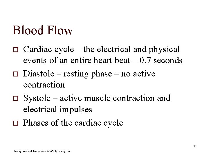 Blood Flow o o Cardiac cycle – the electrical and physical events of an
