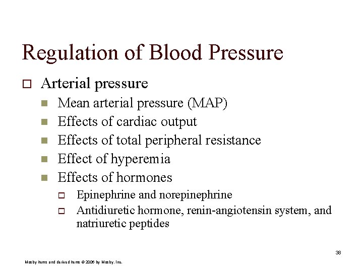 Regulation of Blood Pressure o Arterial pressure n n n Mean arterial pressure (MAP)