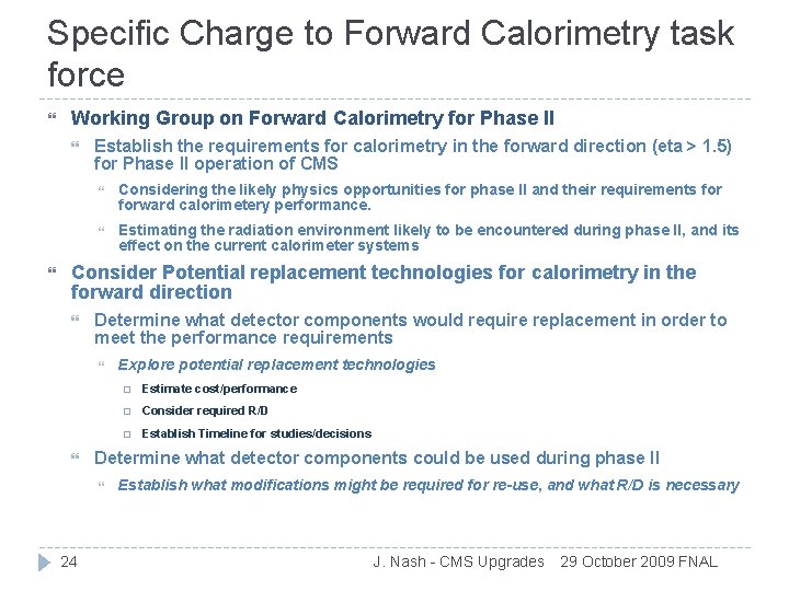 Specific Charge to Forward Calorimetry task force Working Group on Forward Calorimetry for Phase