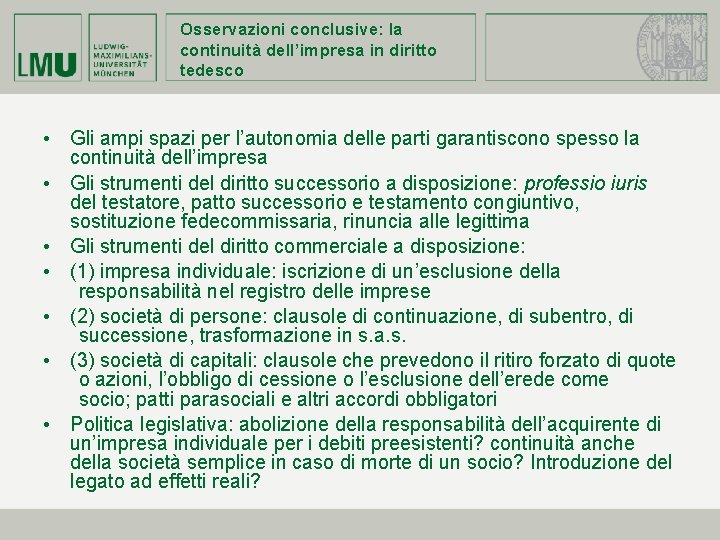 Osservazioni conclusive: la continuità dell’impresa in diritto tedesco • Gli ampi spazi per l’autonomia