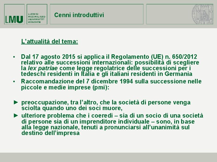 Cenni introduttivi L’attualità del tema: • Dal 17 agosto 2015 si applica il Regolamento Cenni introduttivi L’attualità del tema: • Dal 17 agosto 2015 si applica il Regolamento